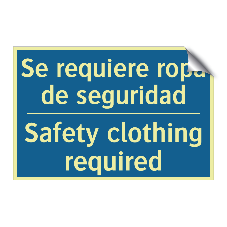 Se requiere ropa de seguridad - Safety clothing required