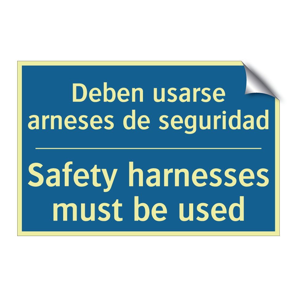 Deben usarse arneses de seguridad /.../ - Safety harnesses must be used