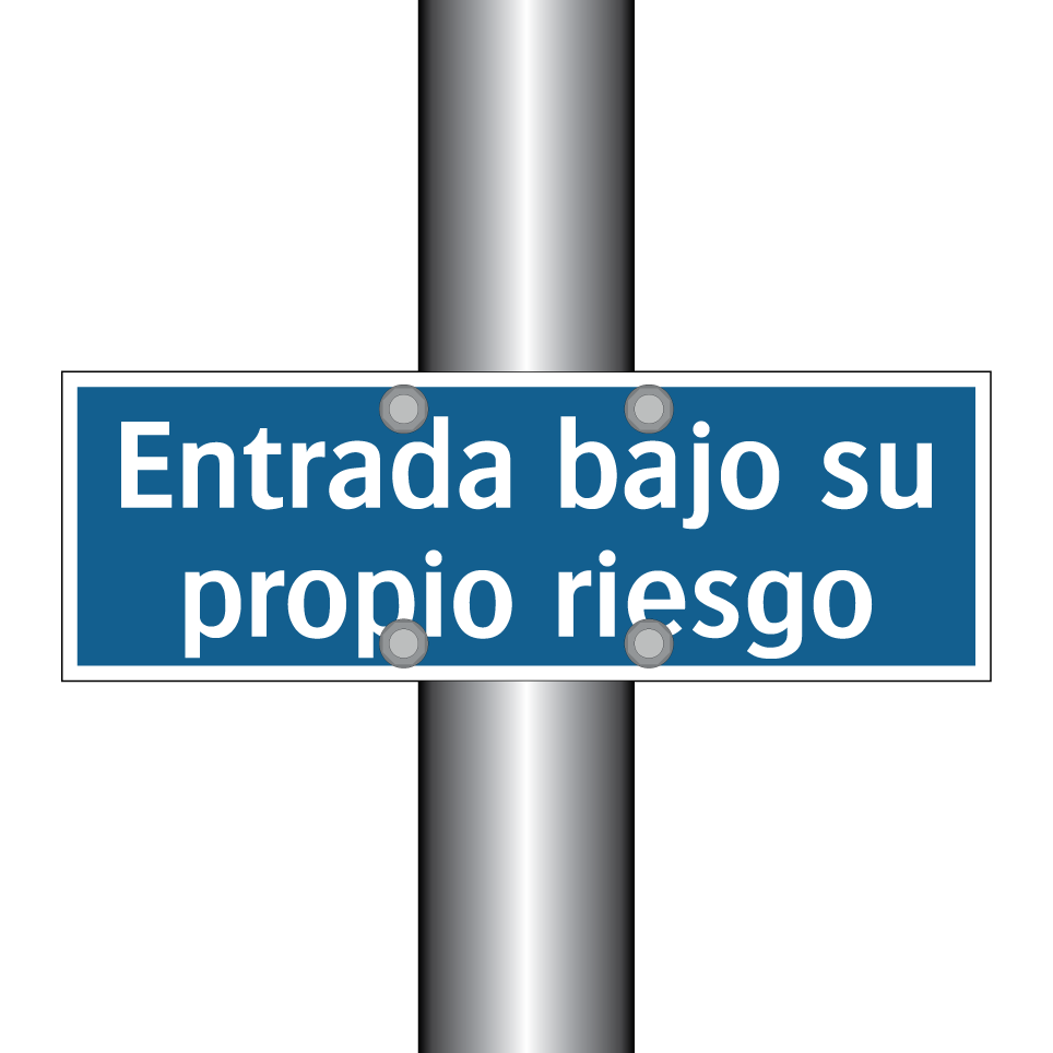 Entrada bajo su propio riesgo