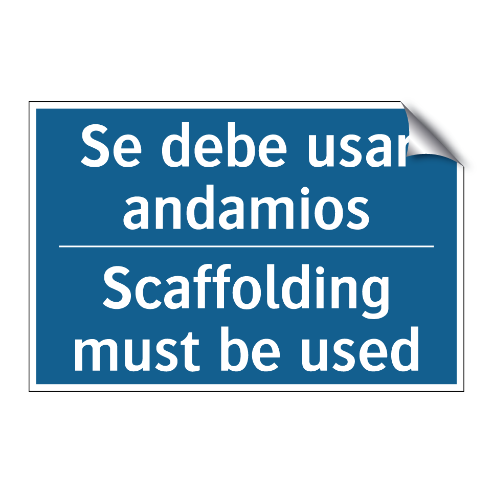 Se debe usar andamios - Scaffolding must be used