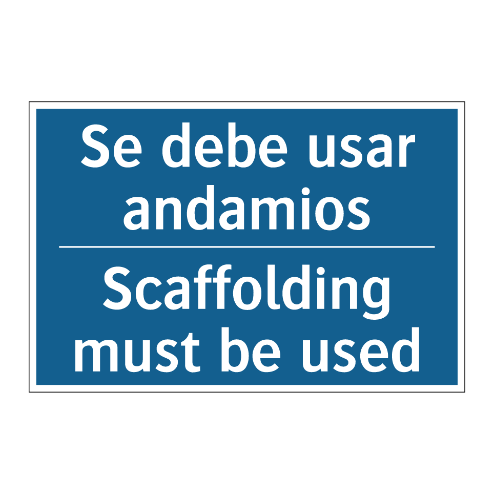 Se debe usar andamios - Scaffolding must be used