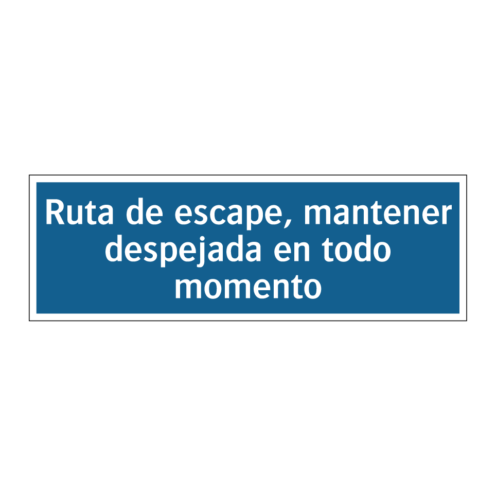 Ruta de escape, mantener despejada en todo momento