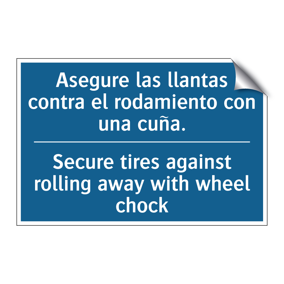 Asegure las llantas contra el /.../ - Secure tires against rolling away /.../