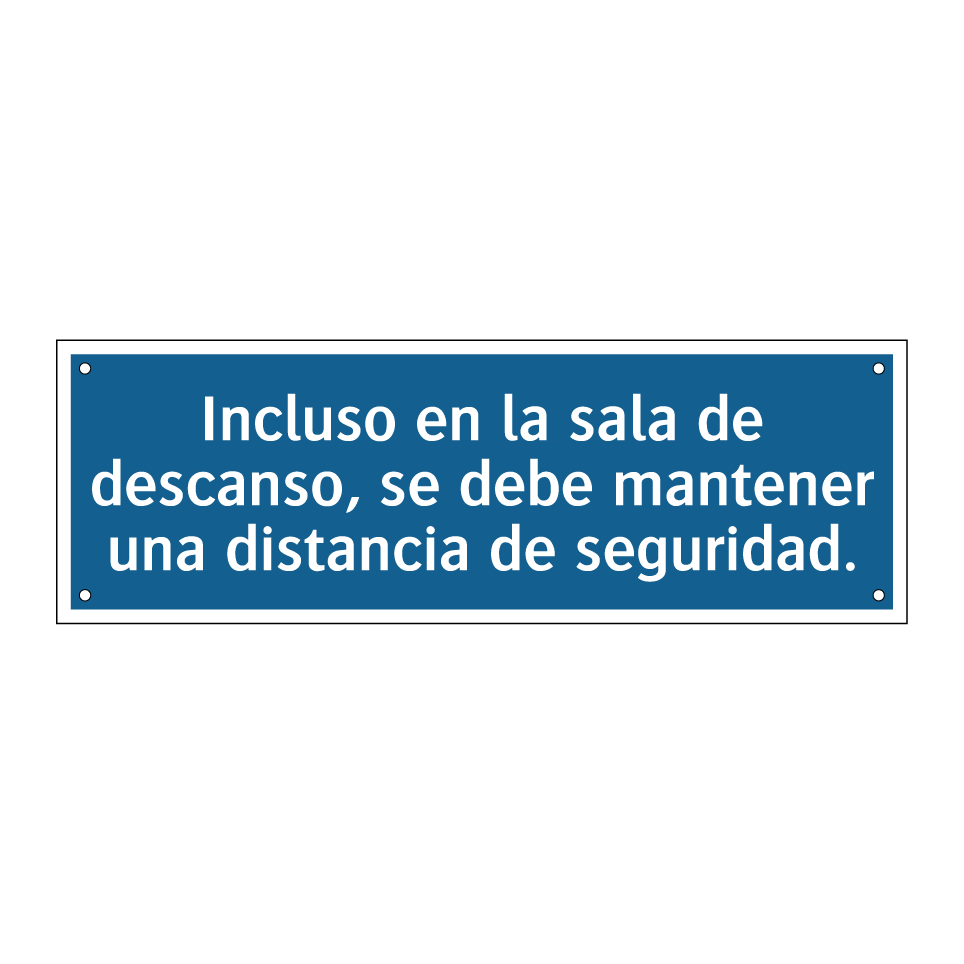 Incluso en la sala de descanso, se debe mantener una distancia de seguridad.