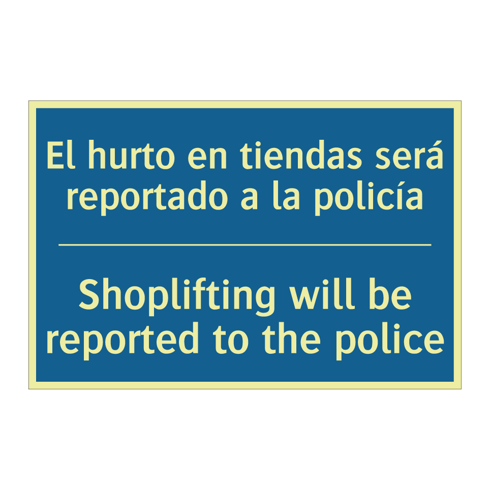 El hurto en tiendas será reportado /.../ - Shoplifting will be reported to /.../