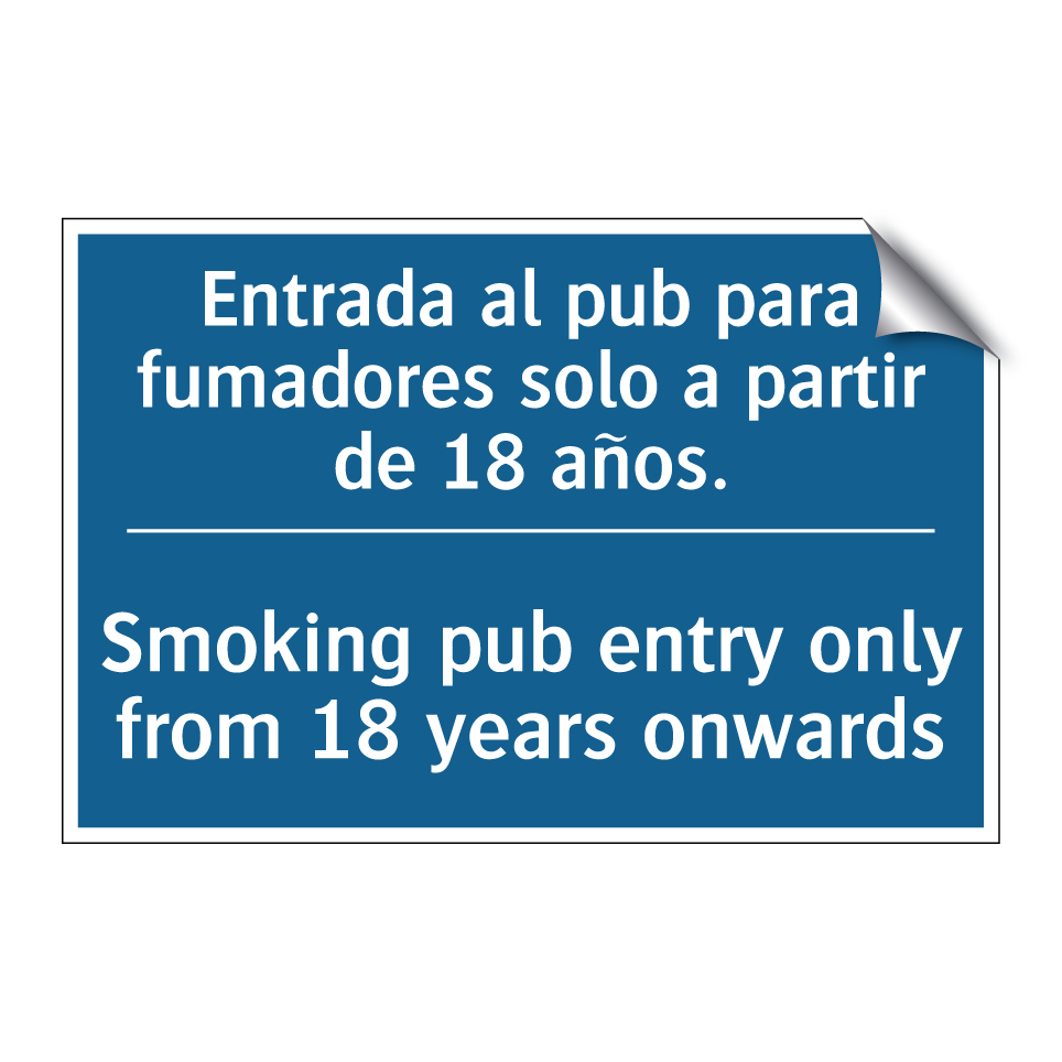 Entrada al pub para fumadores /.../ - Smoking pub entry only from 18 /.../