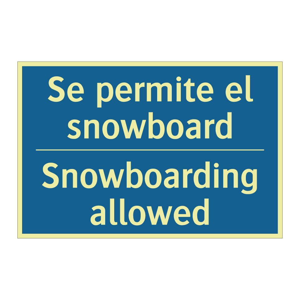 Se permite el snowboard - Snowboarding allowed