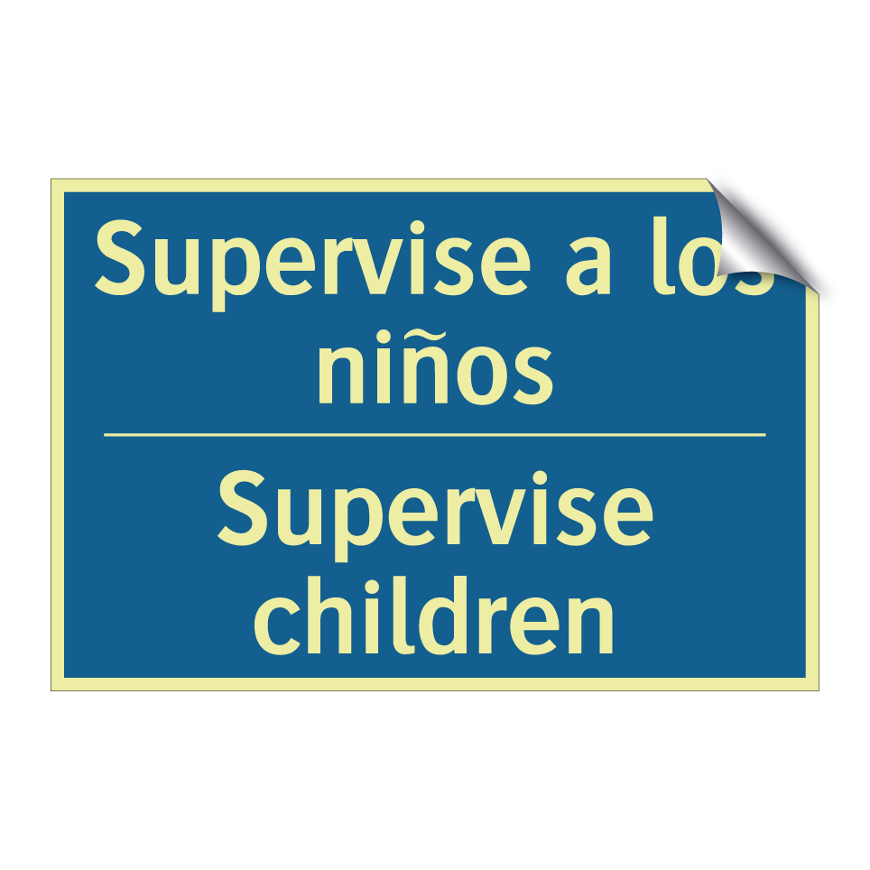 Supervise a los niños - Supervise children