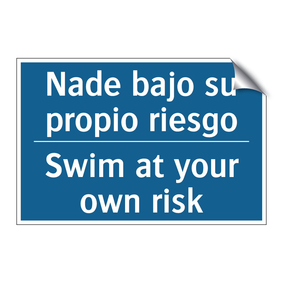 Nade bajo su propio riesgo - Swim at your own risk