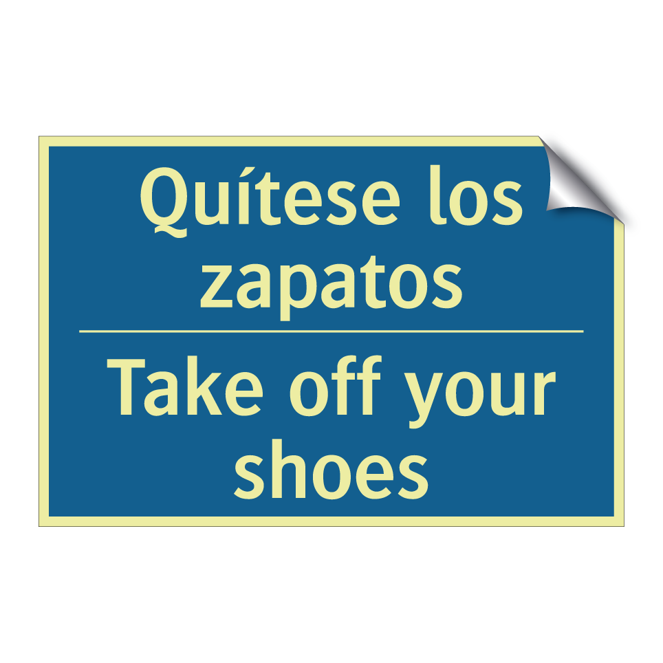 Quítese los zapatos - Take off your shoes