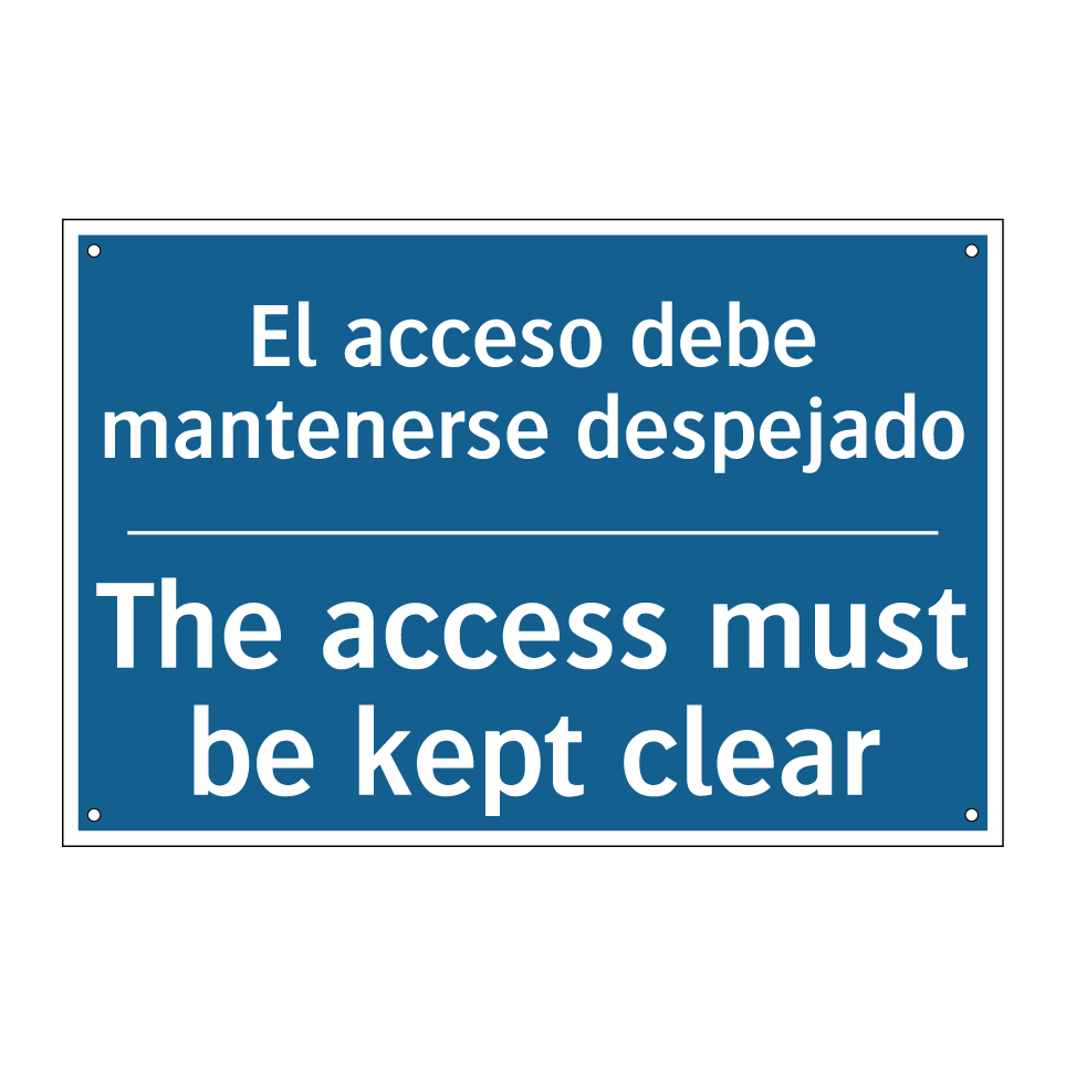 El acceso debe mantenerse despejado /.../ - The access must be kept clear
