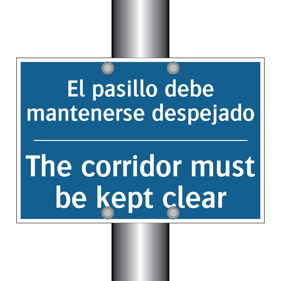 El pasillo debe mantenerse despejado /.../ - The corridor must be kept clear /.../