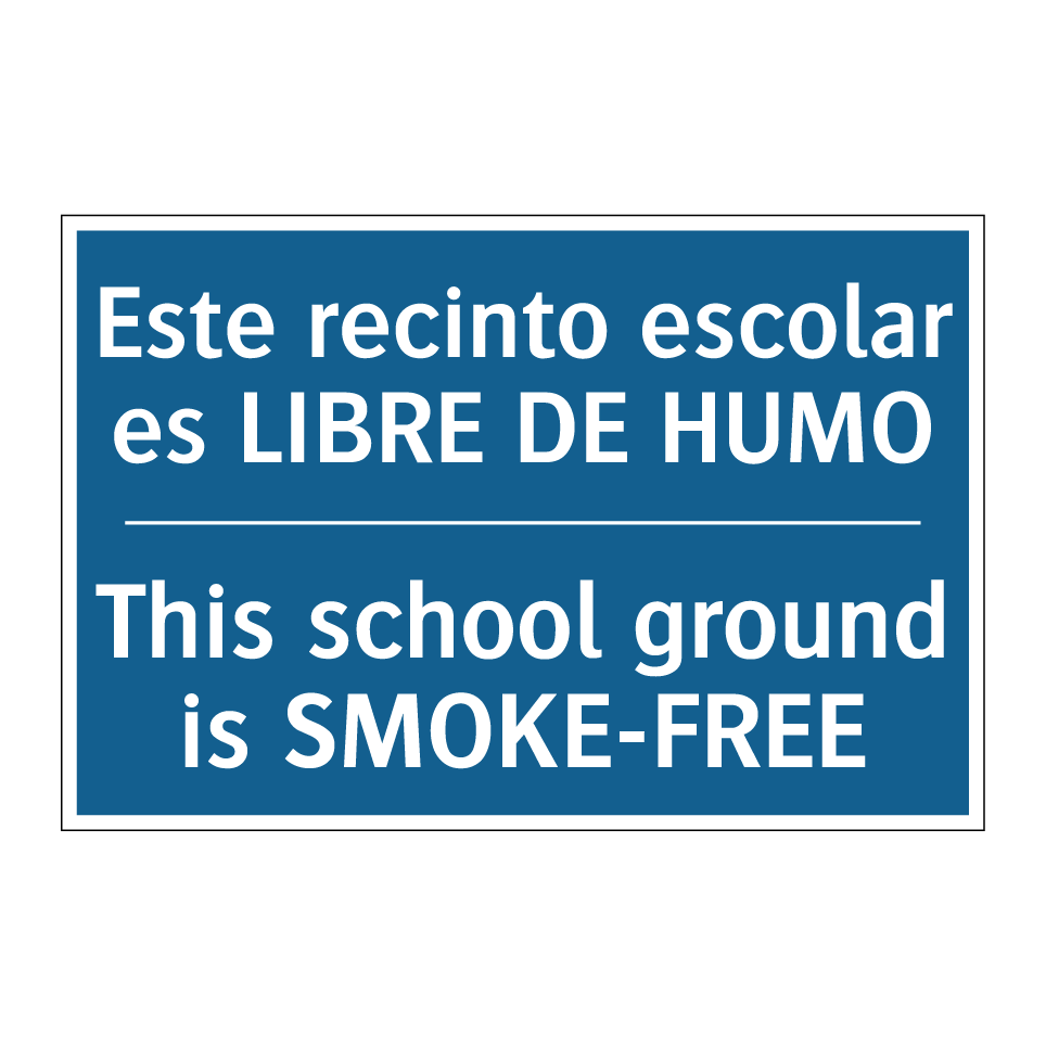 Este recinto escolar es LIBRE /.../ - This school ground is SMOKE-FREE /.../