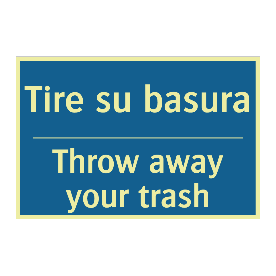 Tire su basura - Throw away your trash