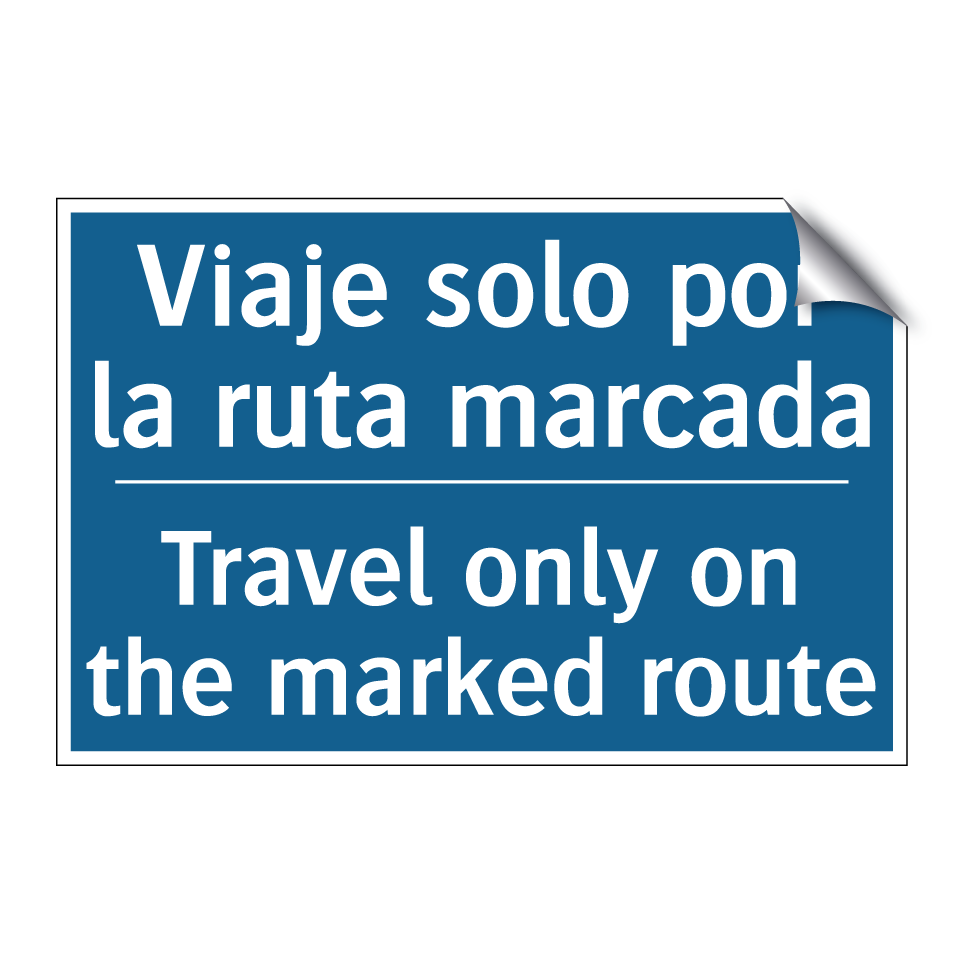 Viaje solo por la ruta marcada - Travel only on the marked route /.../
