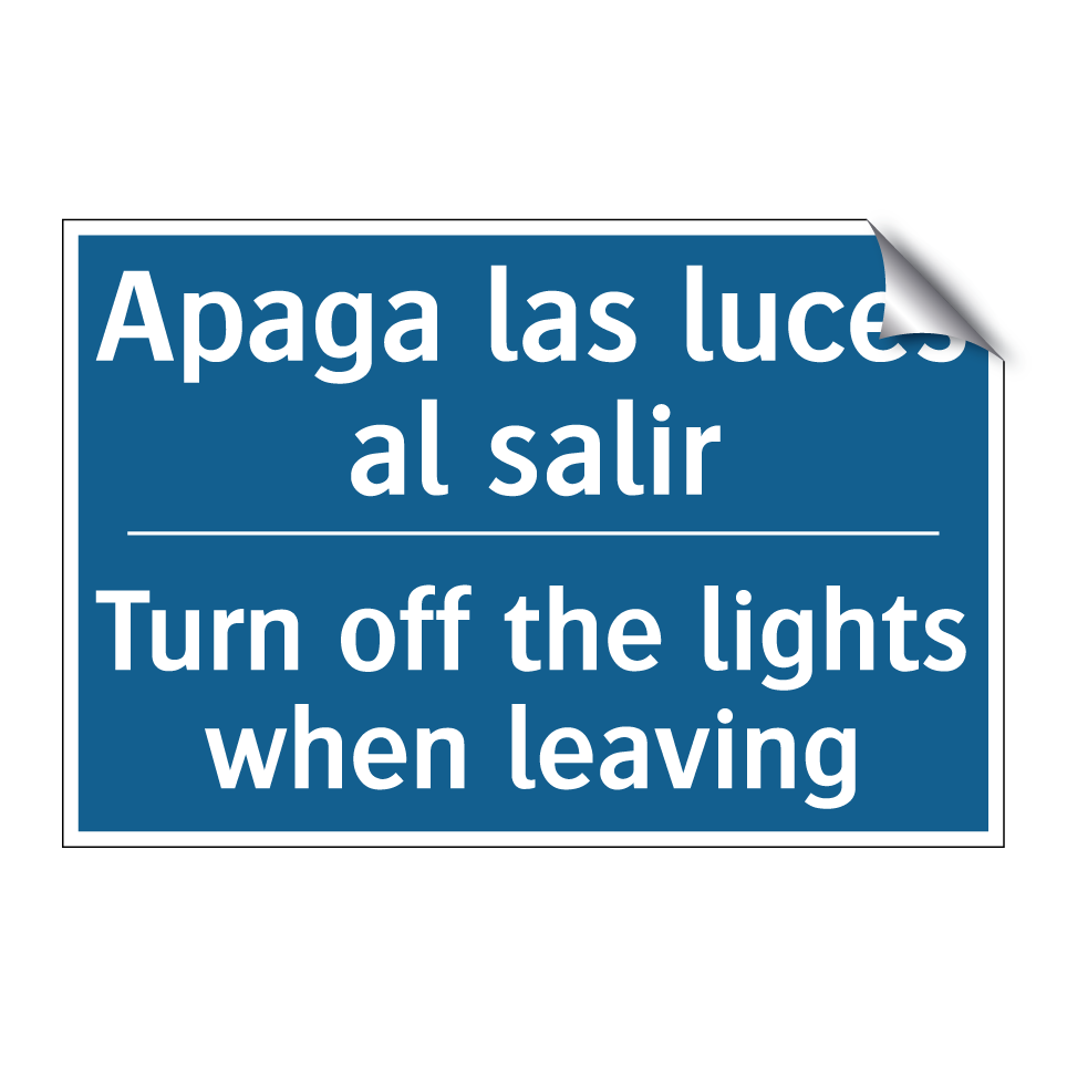Apaga las luces al salir - Turn off the lights when leaving /.../