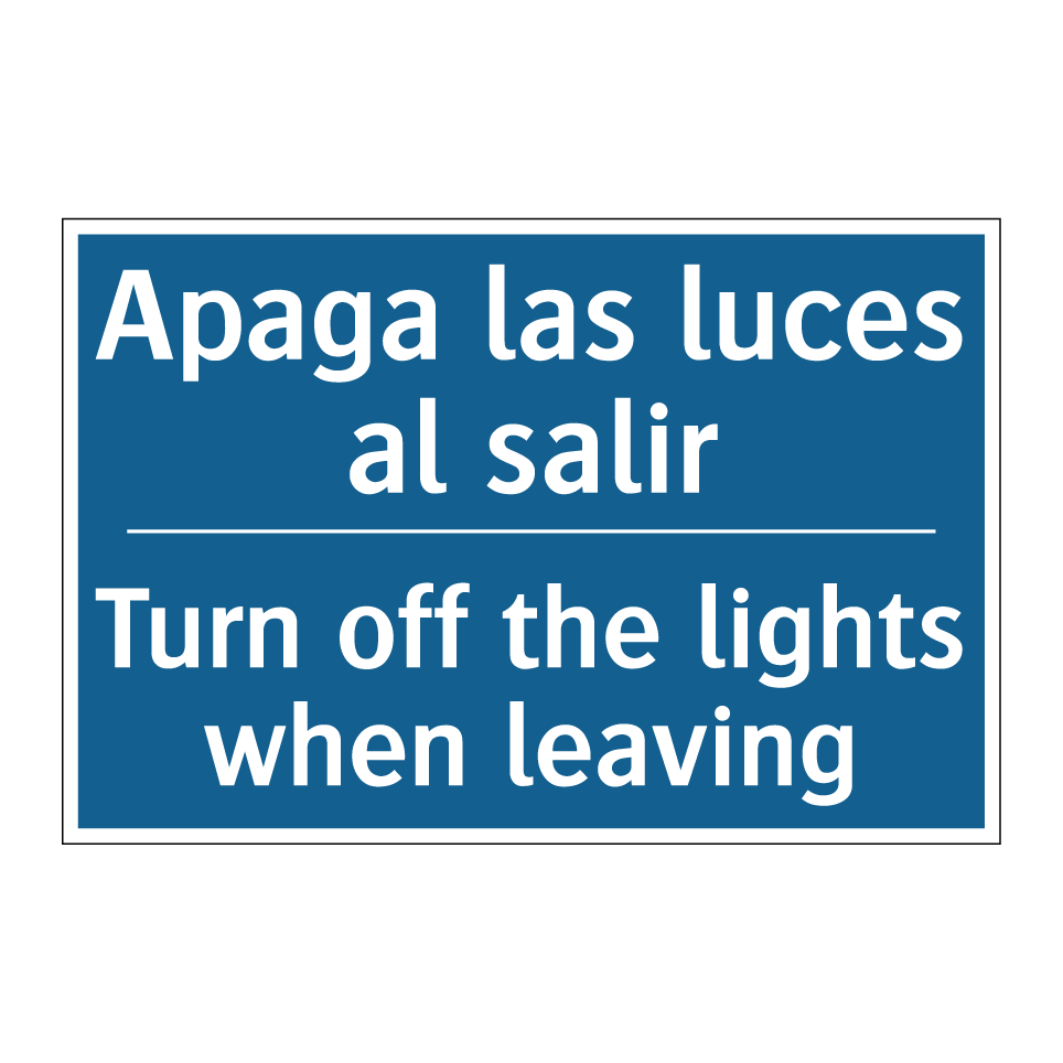 Apaga las luces al salir - Turn off the lights when leaving /.../