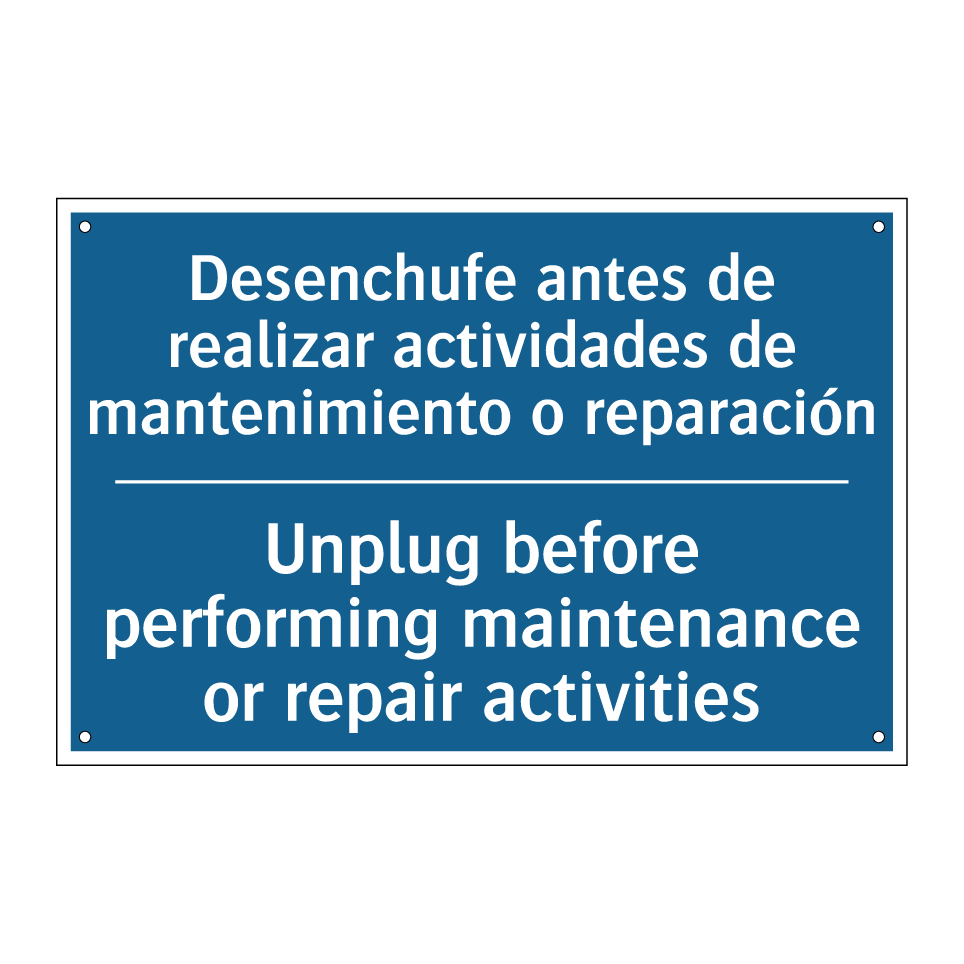 Desenchufe antes de realizar actividades /.../ - Unplug before performing maintenance /.../