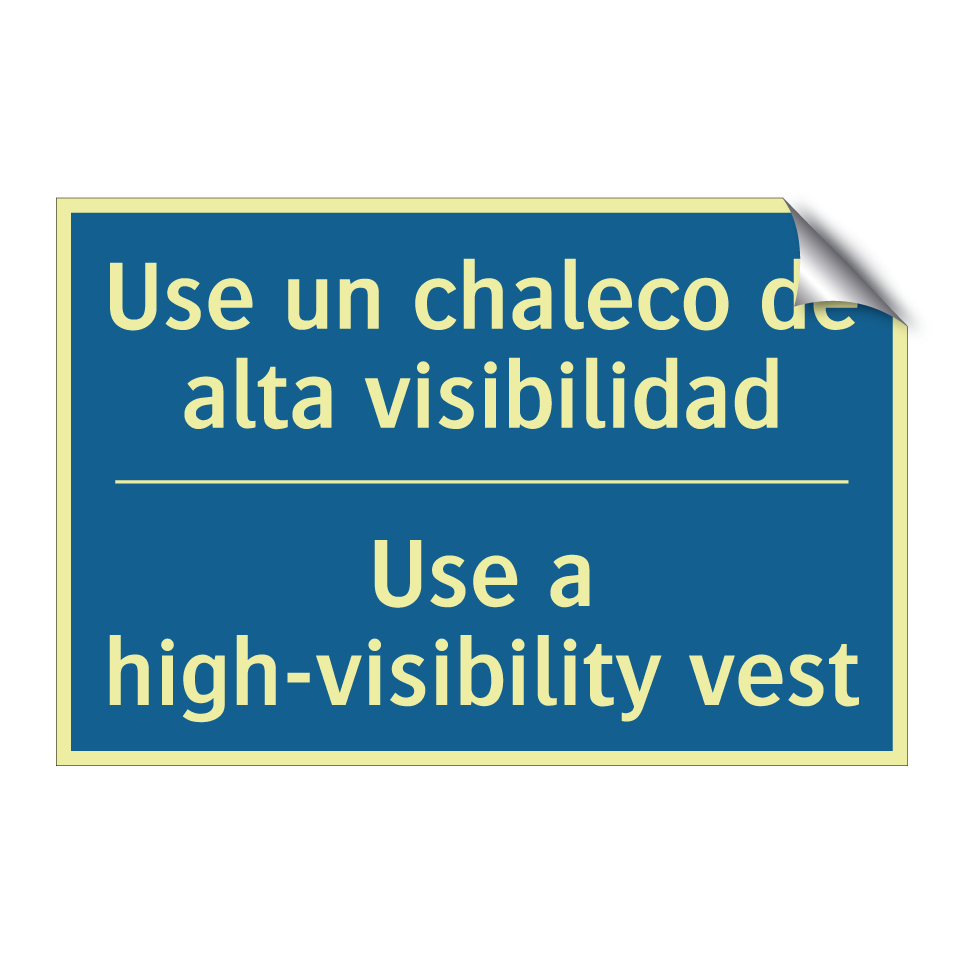 Use un chaleco de alta visibilidad /.../ - Use a high-visibility vest
