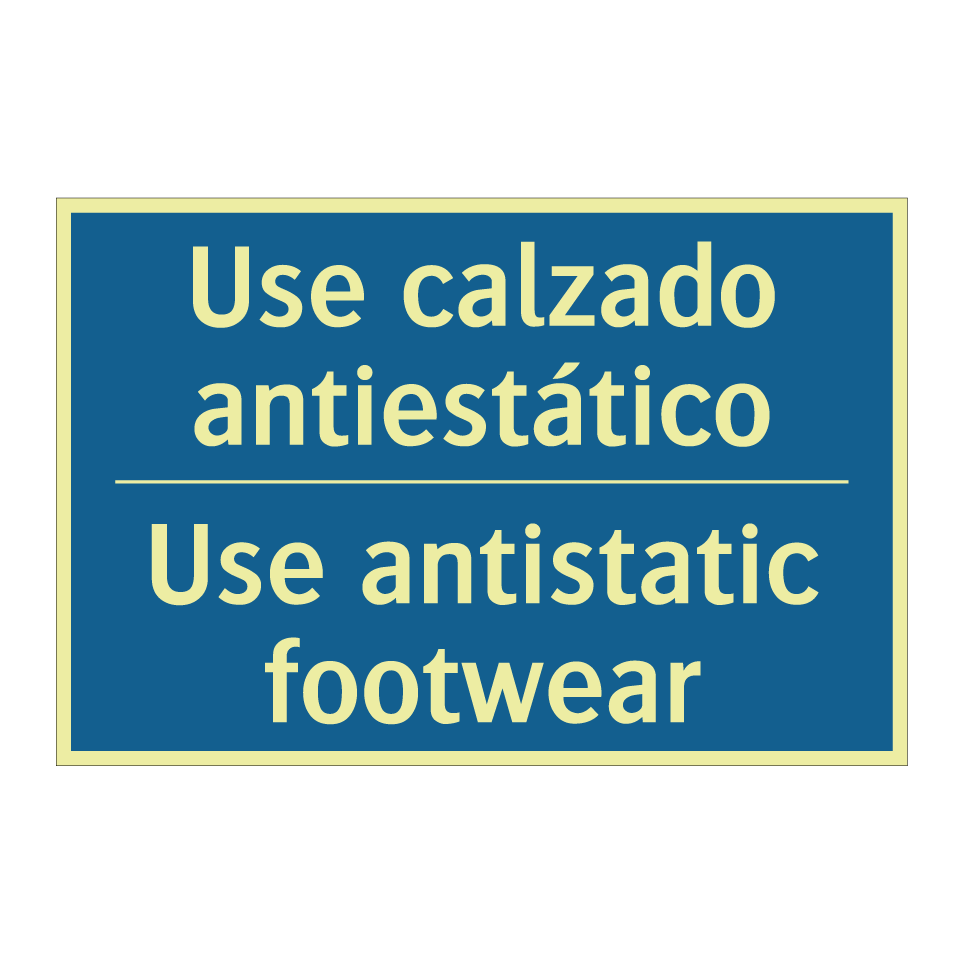Use calzado antiestático - Use antistatic footwear