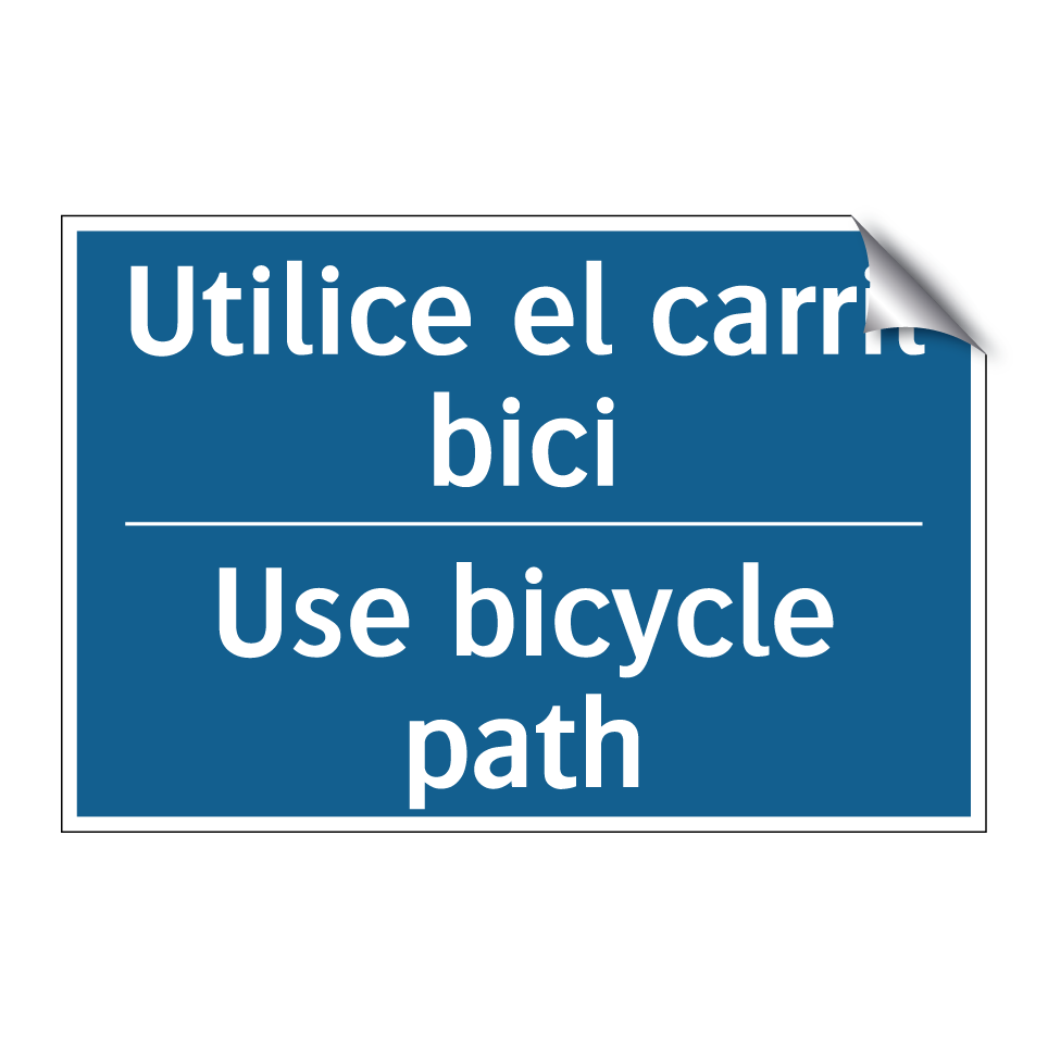 Utilice el carril bici - Use bicycle path