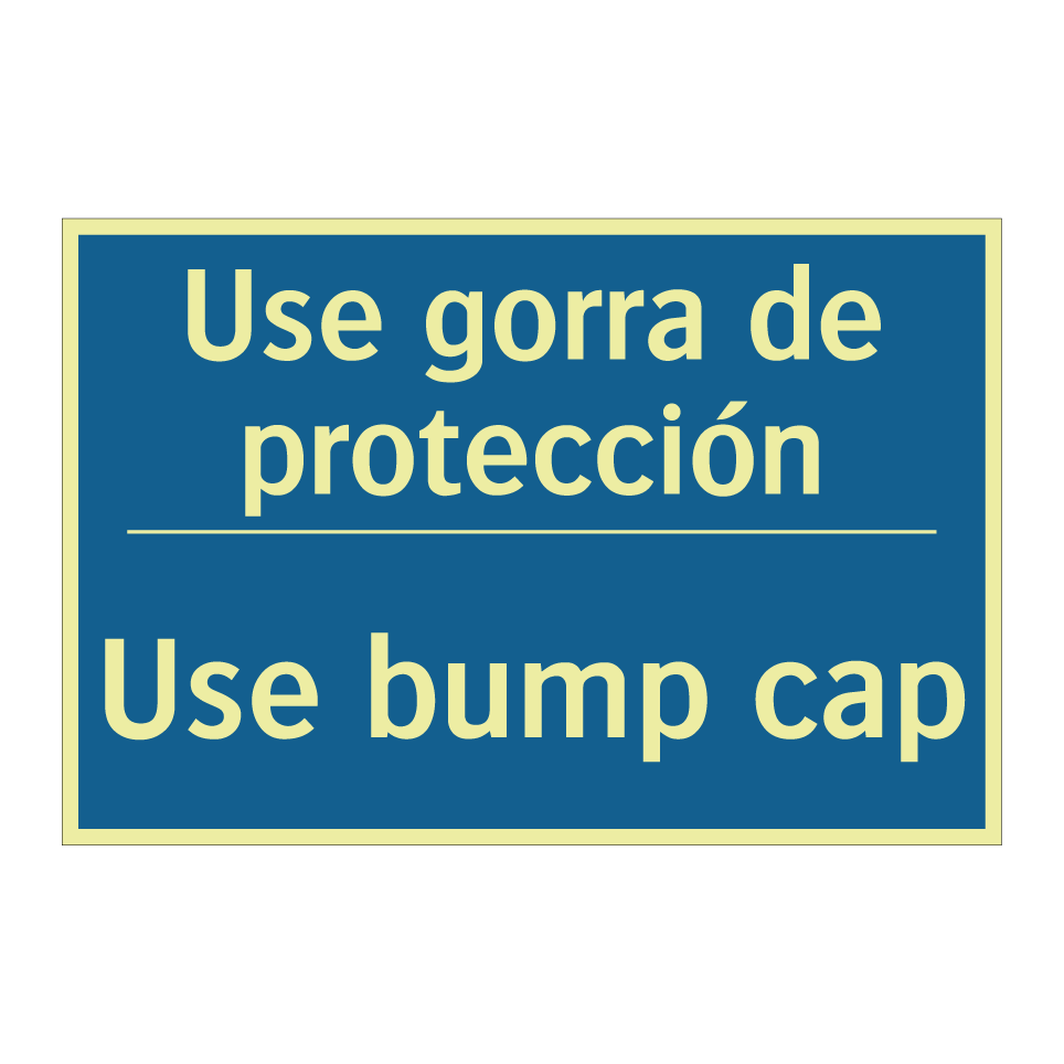 Use gorra de protección - Use bump cap