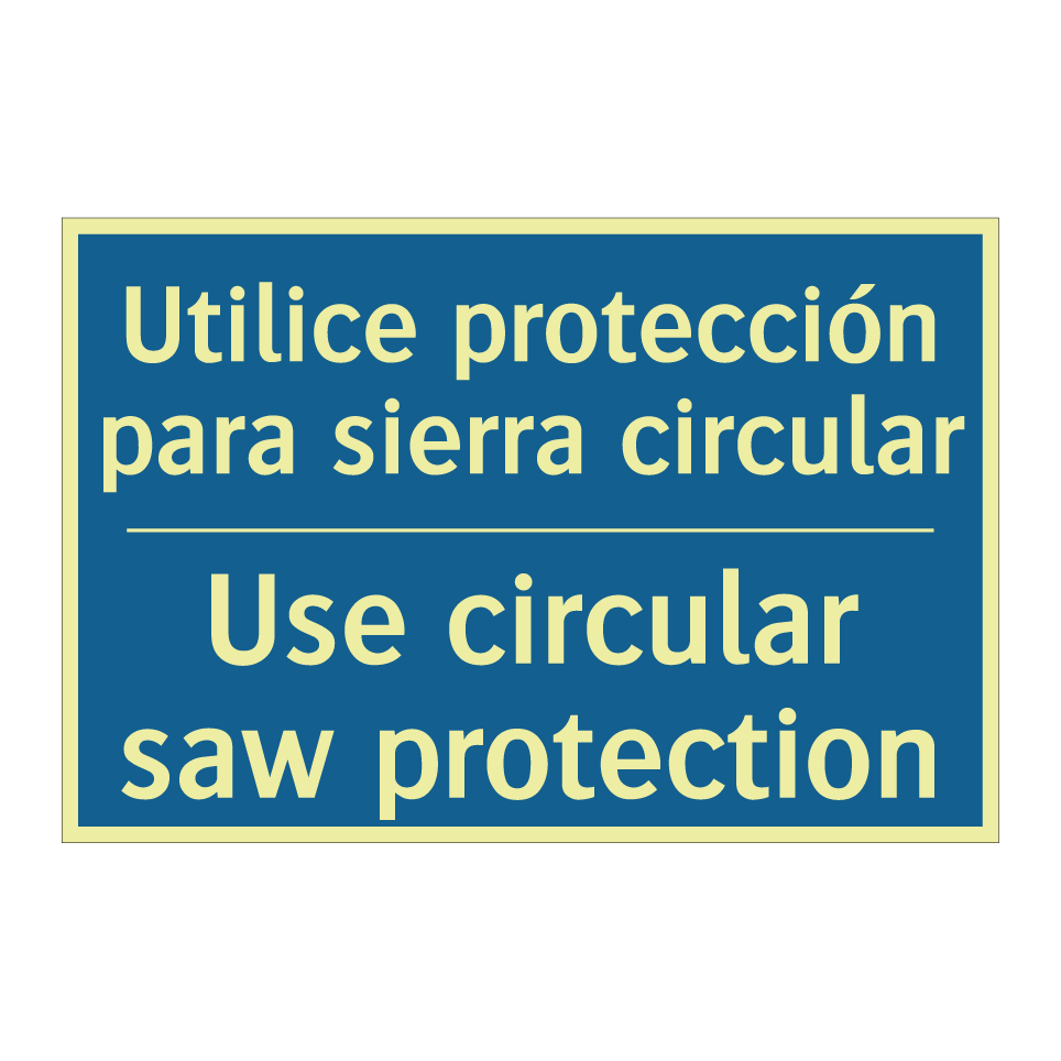 Utilice protección para sierra /.../ - Use circular saw protection