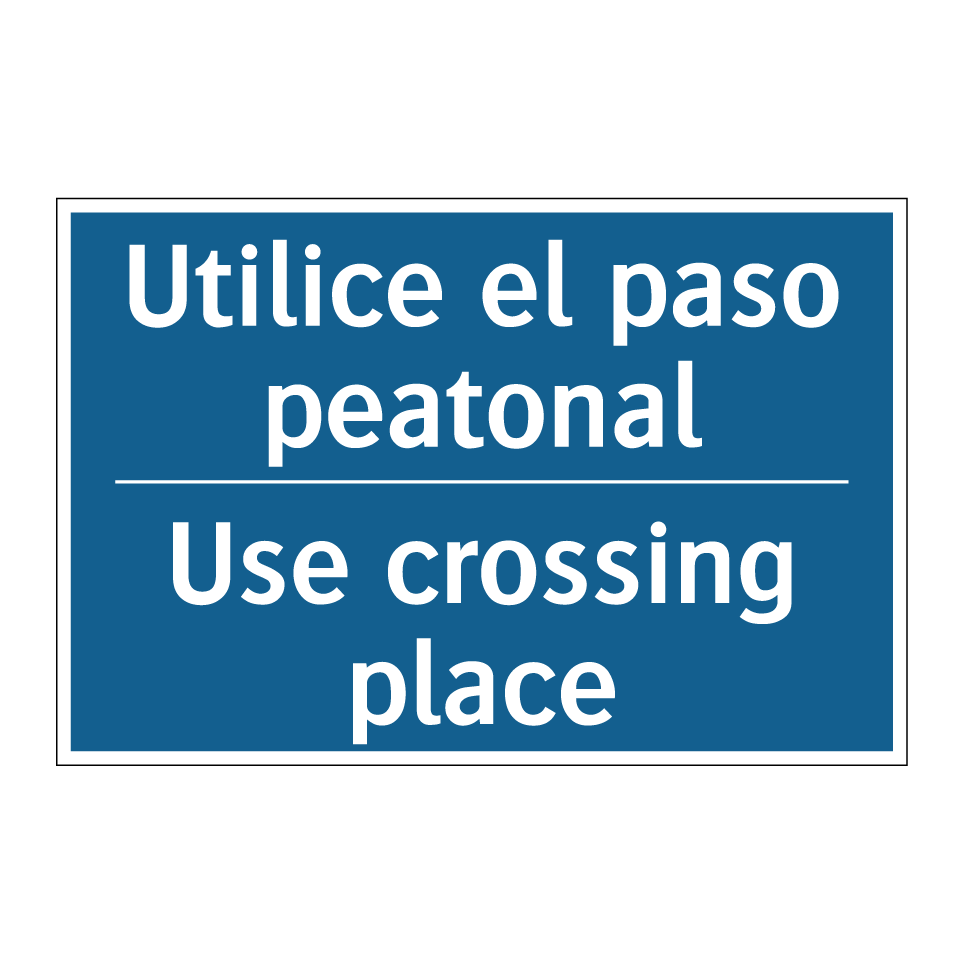 Utilice el paso peatonal - Use crossing place