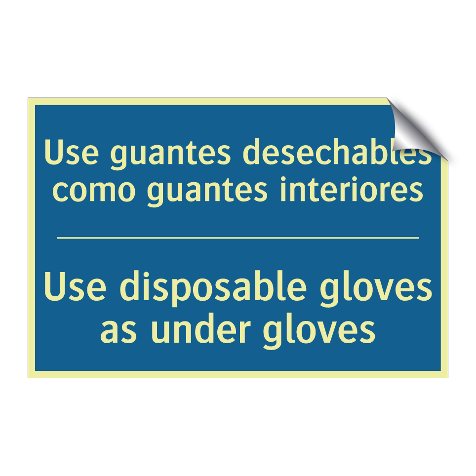 Use guantes desechables como guantes /.../ - Use disposable gloves as under /.../