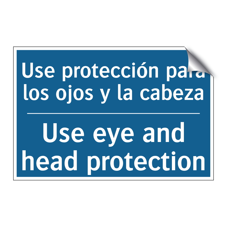 Use protección para los ojos y /.../ - Use eye and head protection