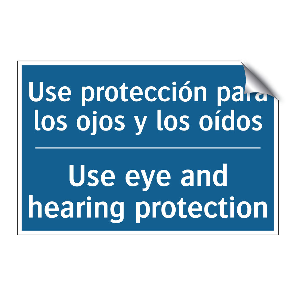 Use protección para los ojos y /.../ - Use eye and hearing protection