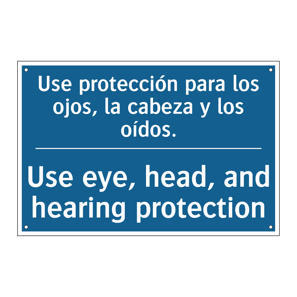 Use protección para los ojos, /.../ - Use eye, head, and hearing protection /.../