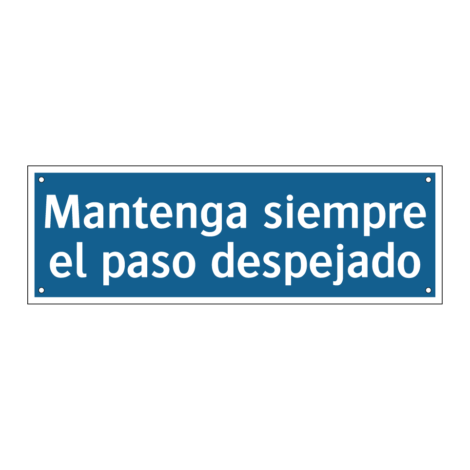 Mantenga siempre el paso despejado