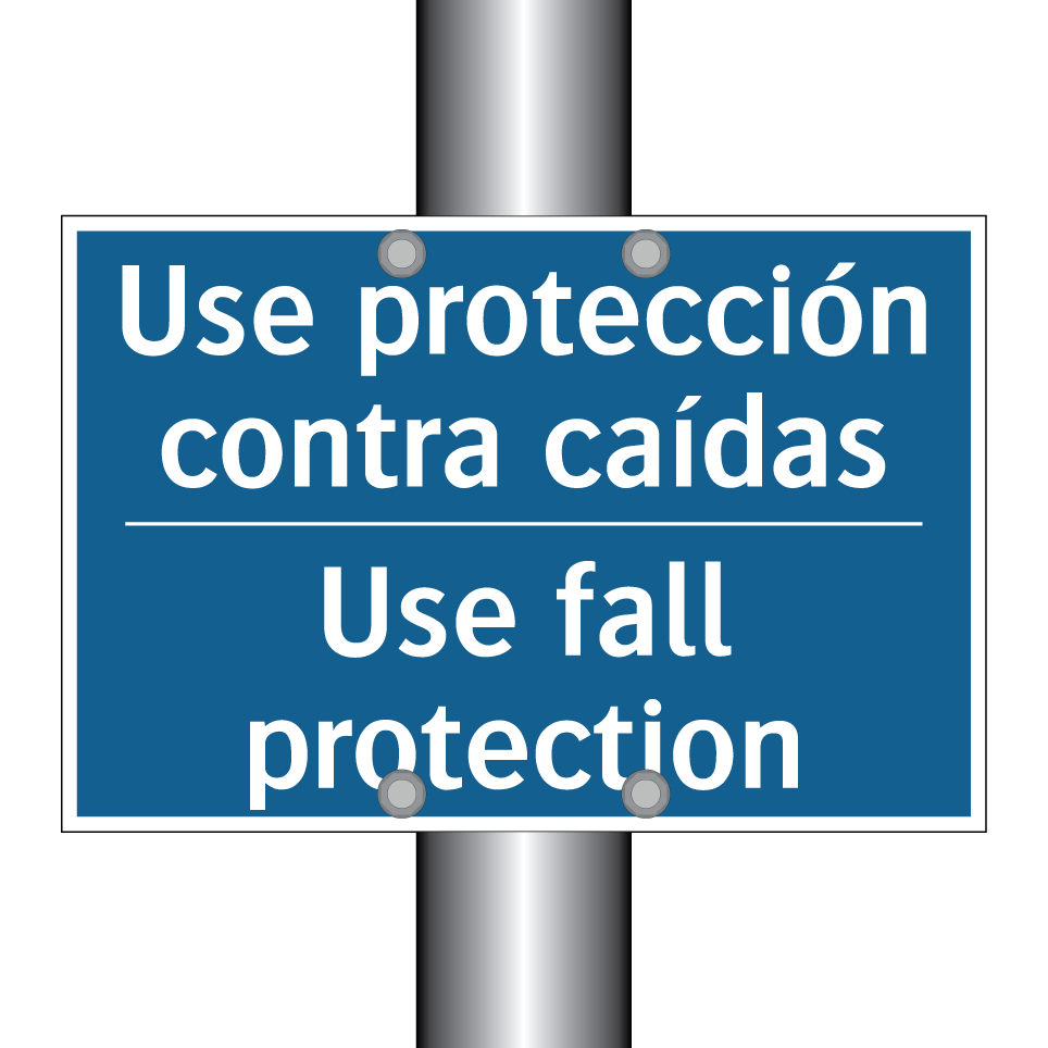 Use protección contra caídas - Use fall protection