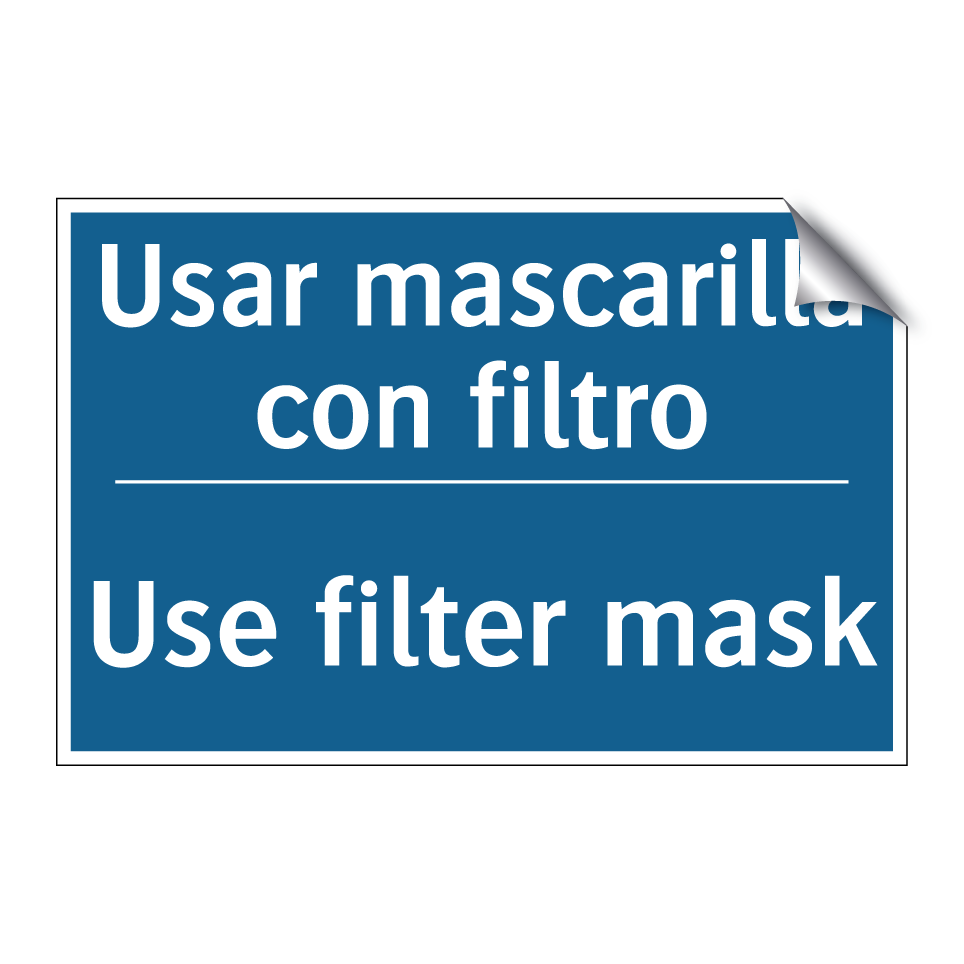 Usar mascarilla con filtro - Use filter mask
