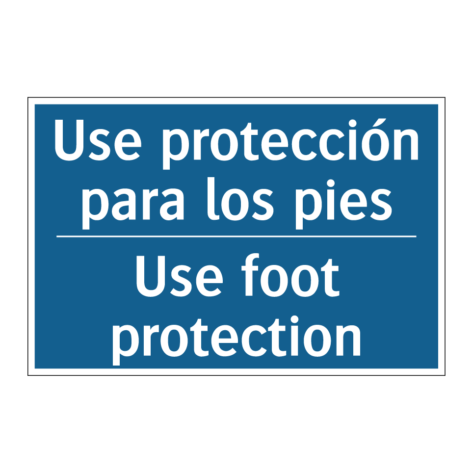 Use protección para los pies - Use foot protection