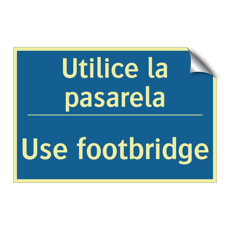 Utilice la pasarela - Use footbridge