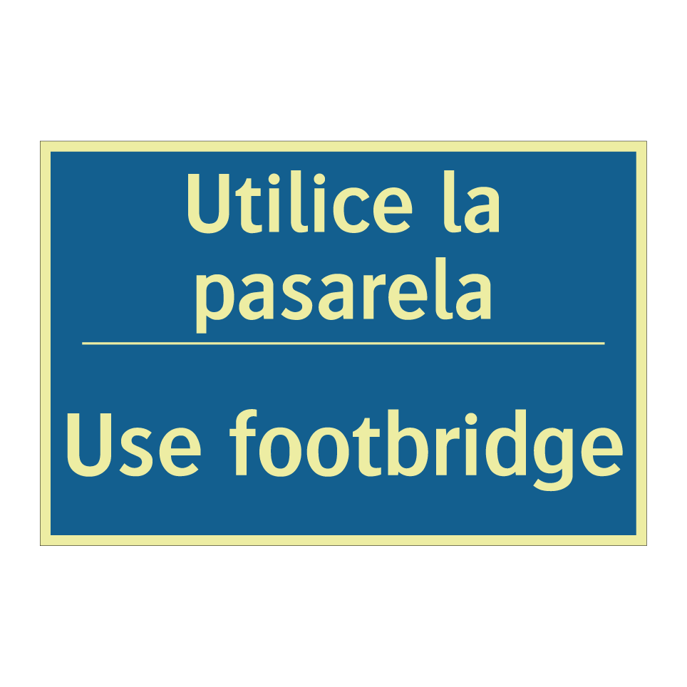 Utilice la pasarela - Use footbridge