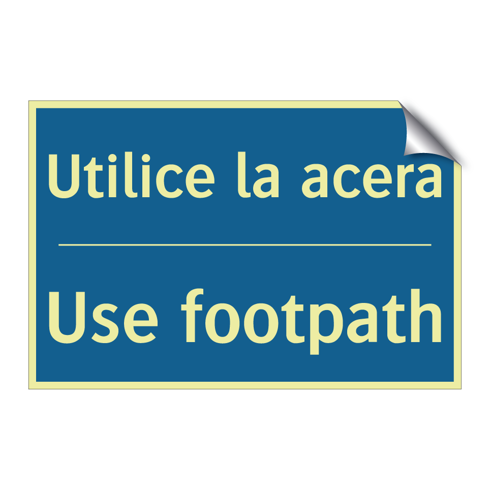 Utilice la acera - Use footpath