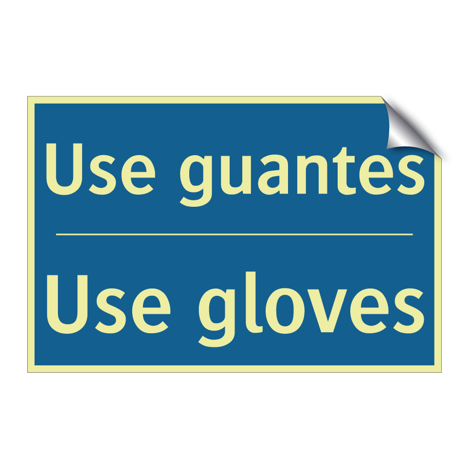 Use guantes - Use gloves