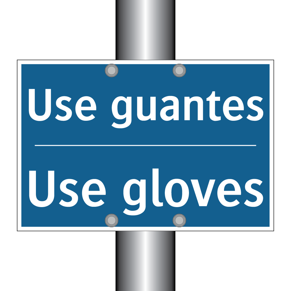 Use guantes - Use gloves