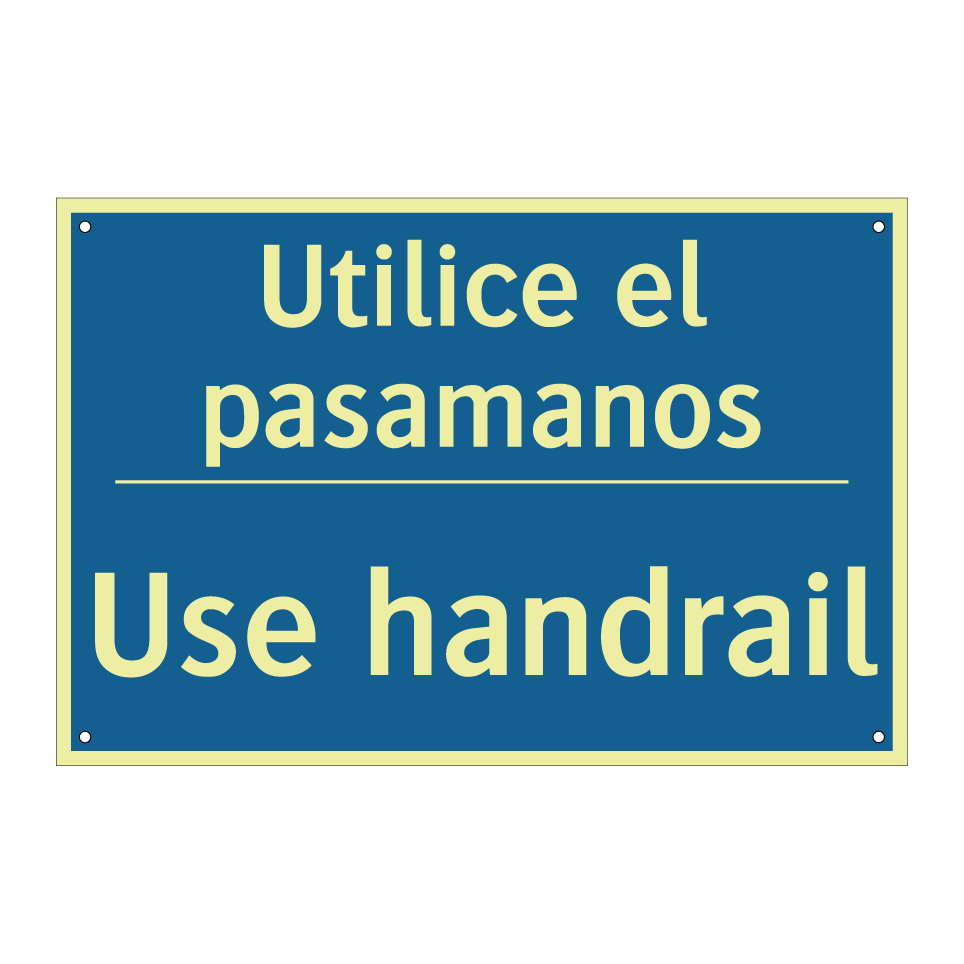 Utilice el pasamanos - Use handrail