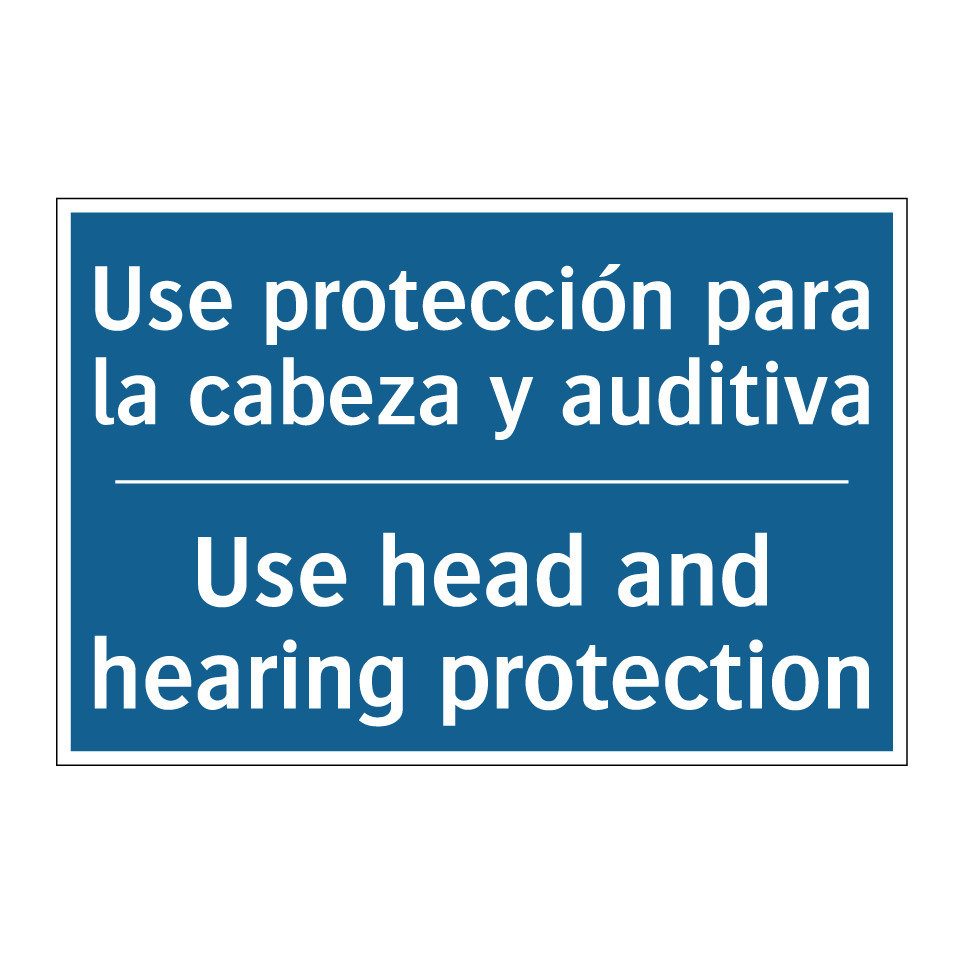 Use protección para la cabeza /.../ - Use head and hearing protection /.../