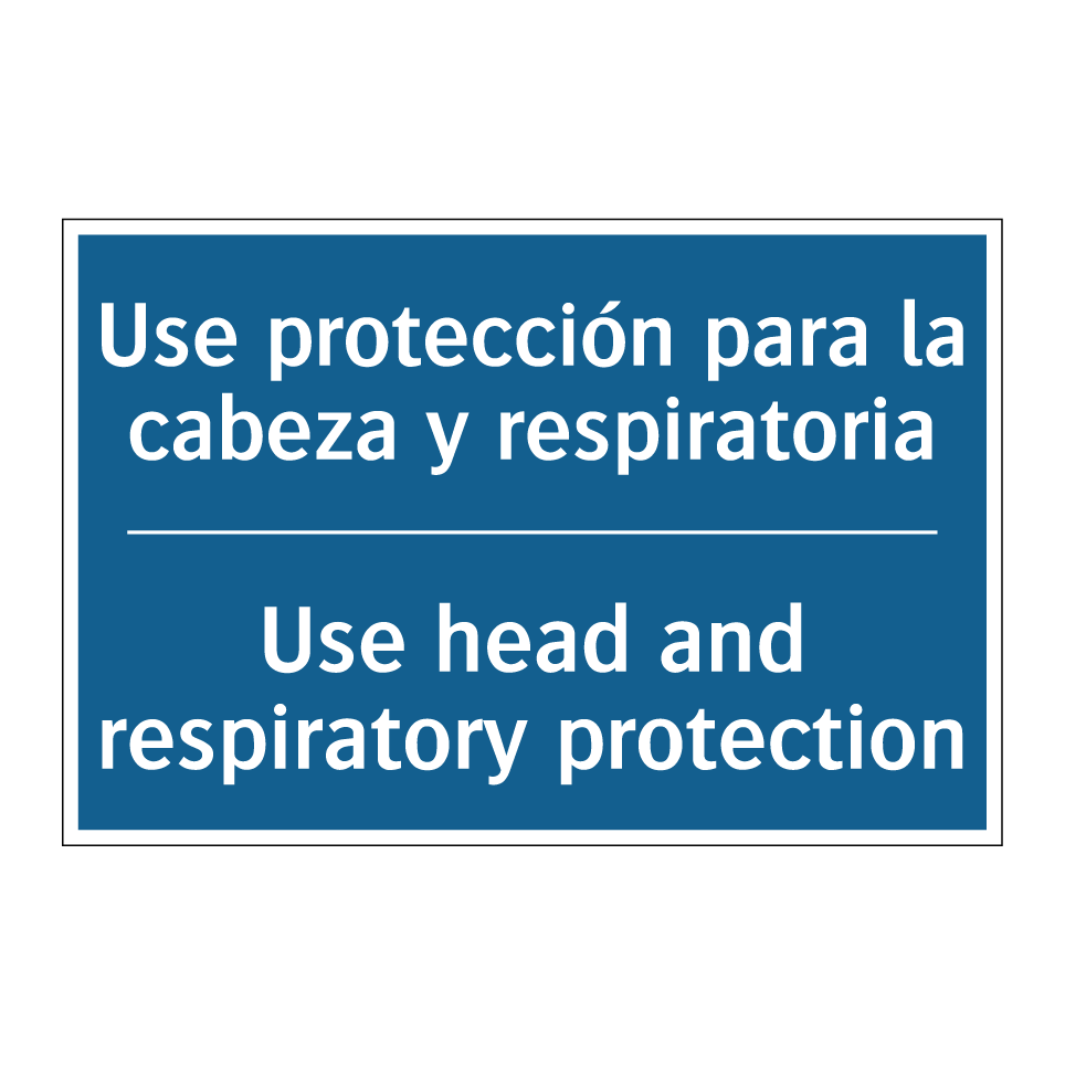 Use protección para la cabeza /.../ - Use head and respiratory protection /.../
