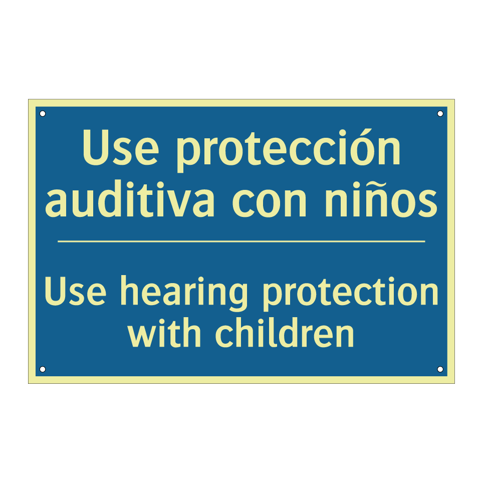 Use protección auditiva con niños /.../ - Use hearing protection with children /.../