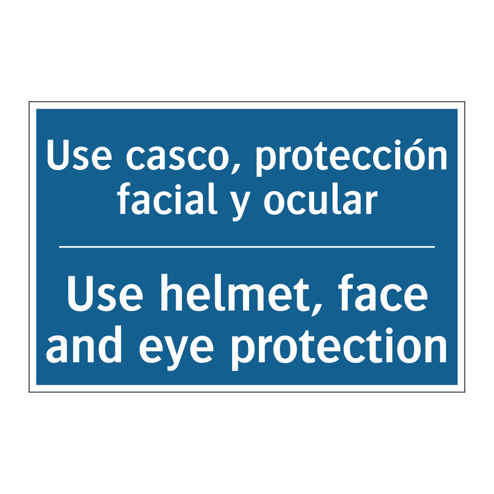 Use casco, protección facial y /.../ - Use helmet, face and eye protection /.../
