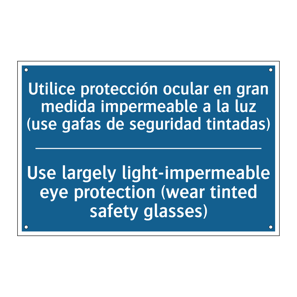 Utilice protección ocular en gran /.../ - Use largely light-impermeable /.../