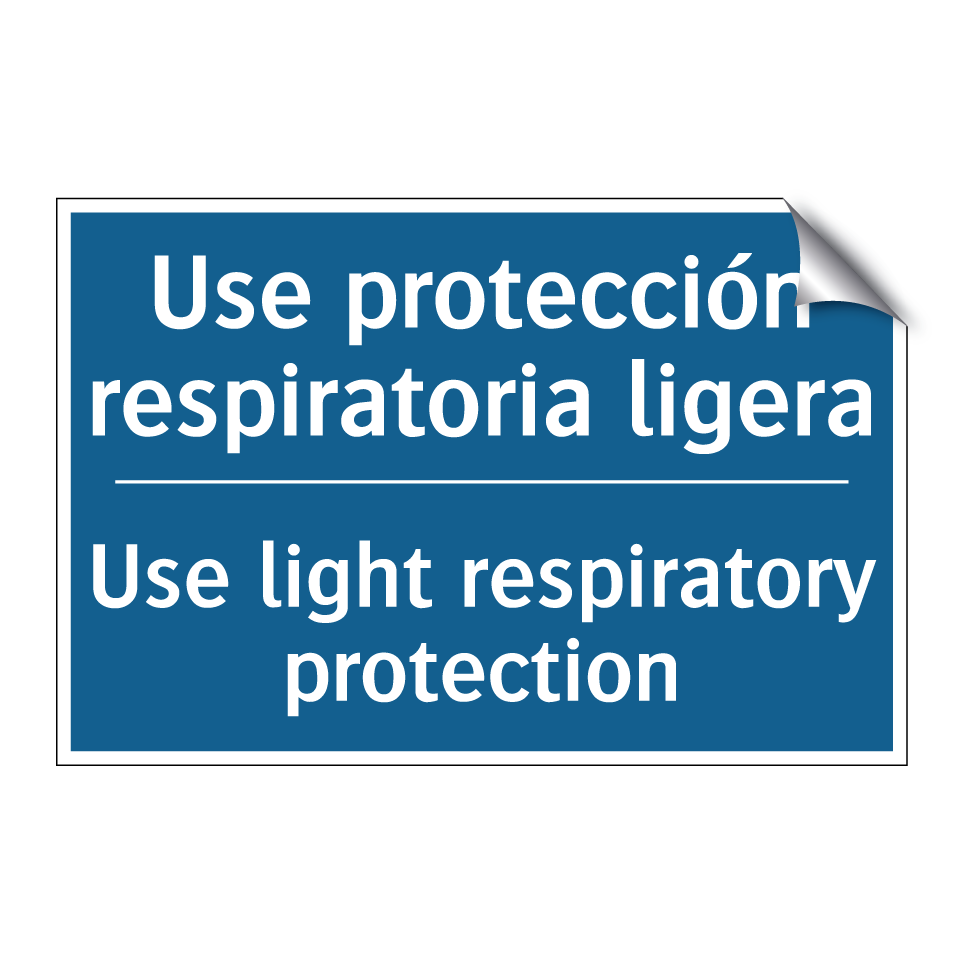 Use protección respiratoria ligera /.../ - Use light respiratory protection /.../