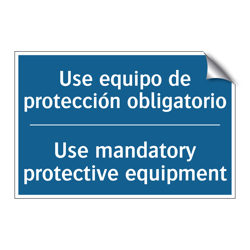 Use equipo de protección obligatorio /.../ - Use mandatory protective equipment /.../