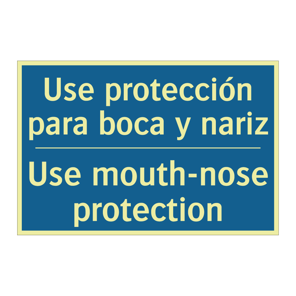Use protección para boca y nariz /.../ - Use mouth-nose protection